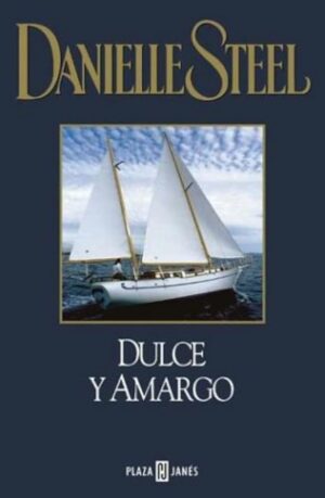 Danielle Steel Dulce y amargo