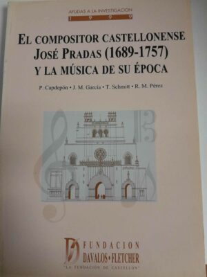 Dávalos El compositor castellonense José Pradas (1689-1757) y la música de su época