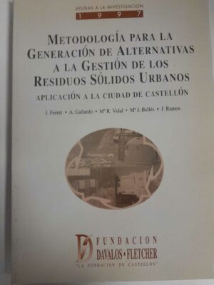 Dávalos Metodologías para la generación de alternativas a la gestión de residuos sólidos urbanos