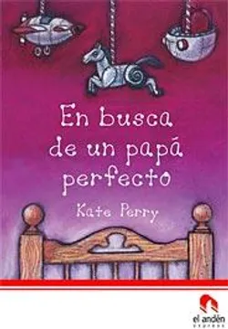 En busca de un papá perfecto