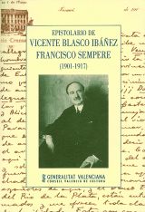 Epistolario de Vicente Blasco Ibañez Francisco Sempere 1901-1917