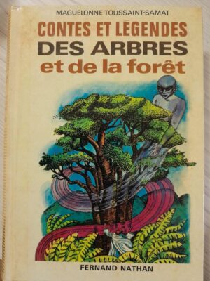 Contes et legendes des arbres et de la foret