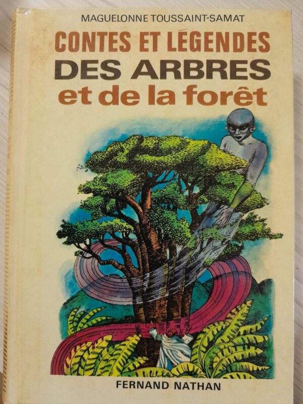 Contes et legendes des arbres et de la foret