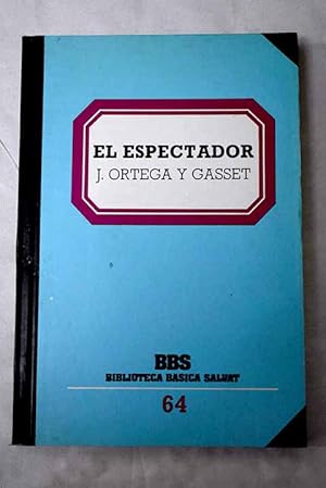 J ORTEGA Y GASSET El espectador Salvat BBS 64