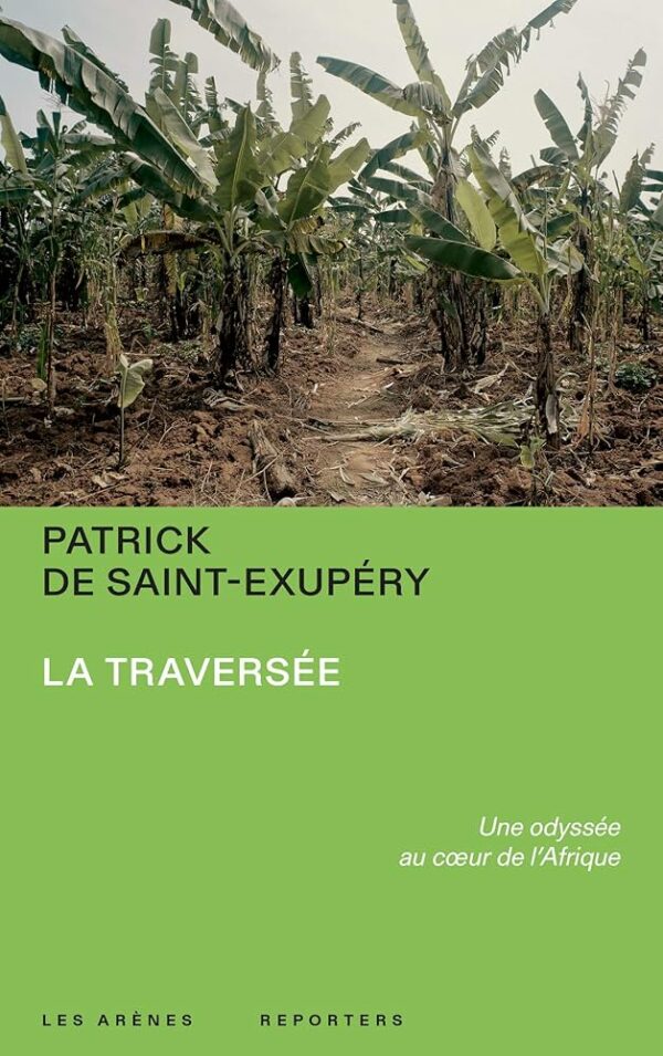 La traversee Patrick de Saint-Exupery