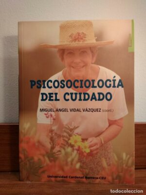 M A VIDAL Psicosociología del cuidado