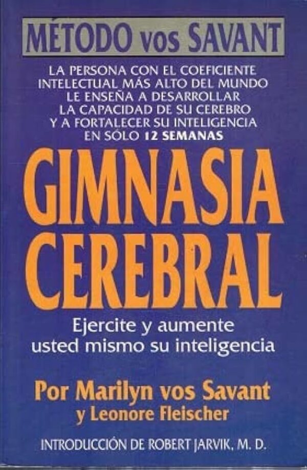 M VOS SAVANT y L FLEISCHER Gimnasia cerebral Edaf