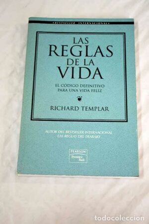 R TEMPLAR Las reglas de la Vida el código definitivo para una vida feliz