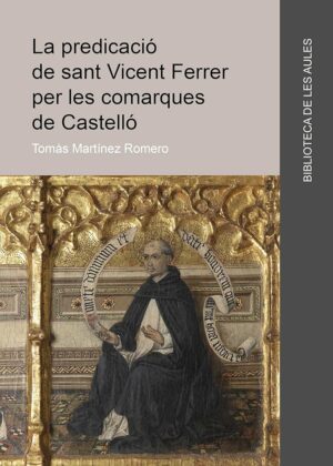 T MARTÍNEZ ROMERO La predicació de sant Vicent Ferrer per les comarques de Castelló