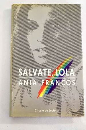 ANIA FRANCOS Sálvate, Lola Círculo