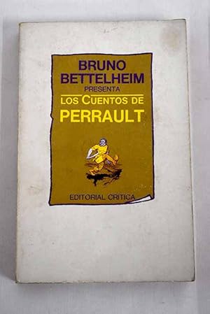 BRUNO BETTELHEIM presenta Los Cuentos de Perrault