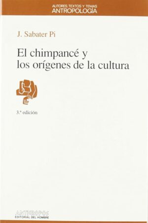 El chimpancé y los orígenes de la cultura