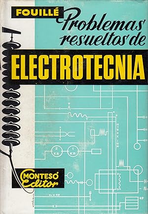 FOUILLÉ Problemas resueltos de electrotecnia 1964