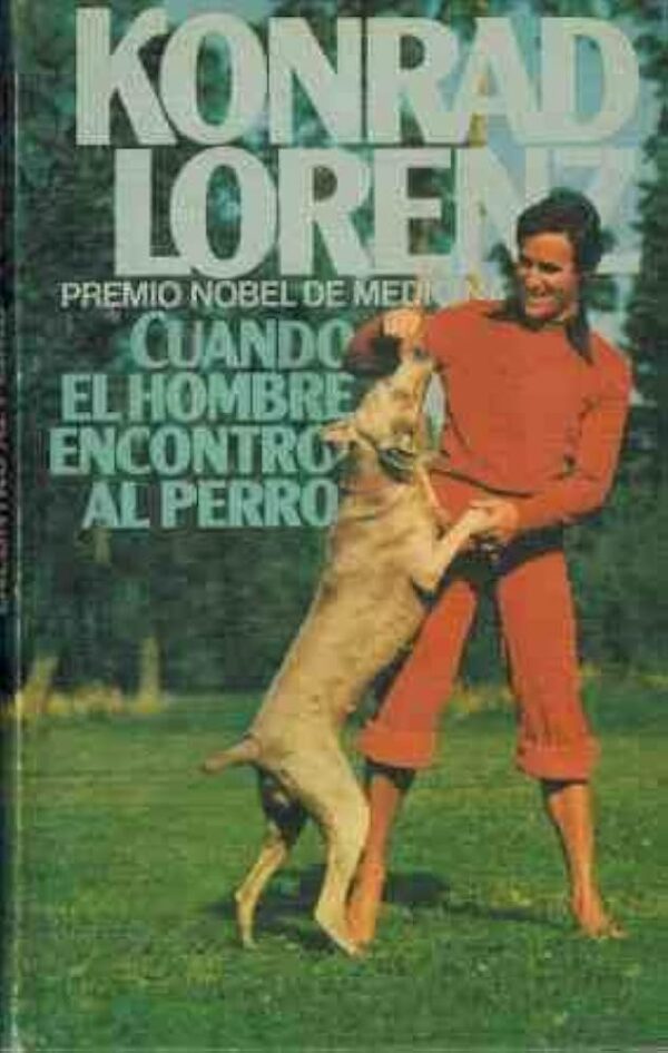K LORENZ Cuando el hombre encontro al perro Círculo