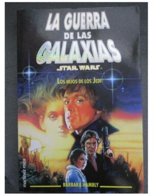 La guerra de las galaxias Los hijos del Jedi