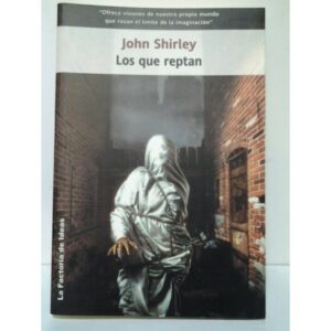 Los que reptan John Shirley