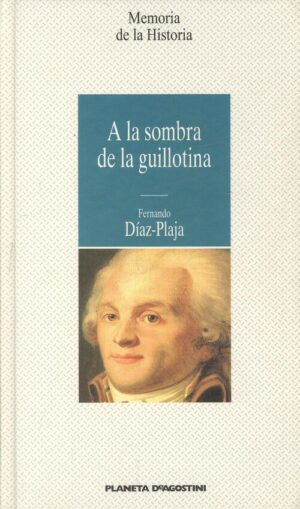 8439545681 A la sombra de la guillotina