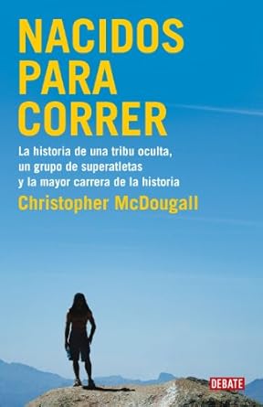 C McDOUGALL Nacidos para correr Debate