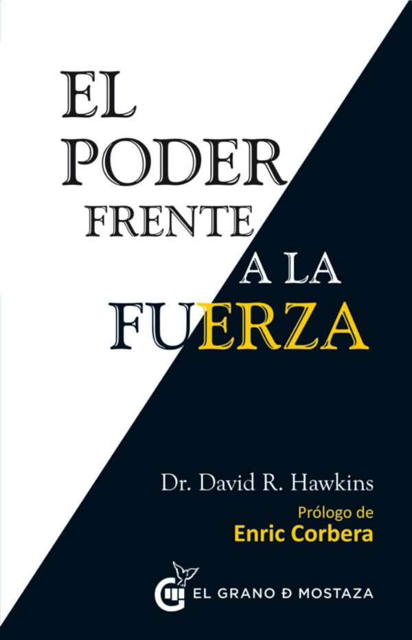 D HAWKINS El poder frente a la fuerza