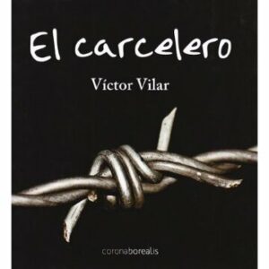 El carcelero Víctor Vilar