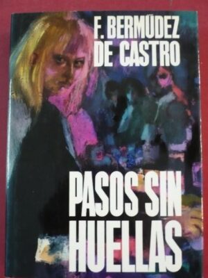 F BERMÚDEZ DE CASTRO Pasos sin huellas Planeta