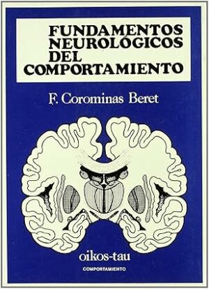 F COROMINAS Fundamentos neurologicos del comportamiento