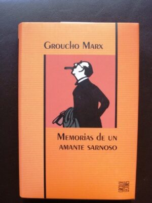 GROUCHO MARX Memorias de un amante sarnoso Círculo