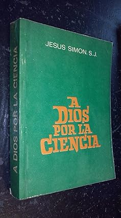 J SIMON A Dios por la ciencia