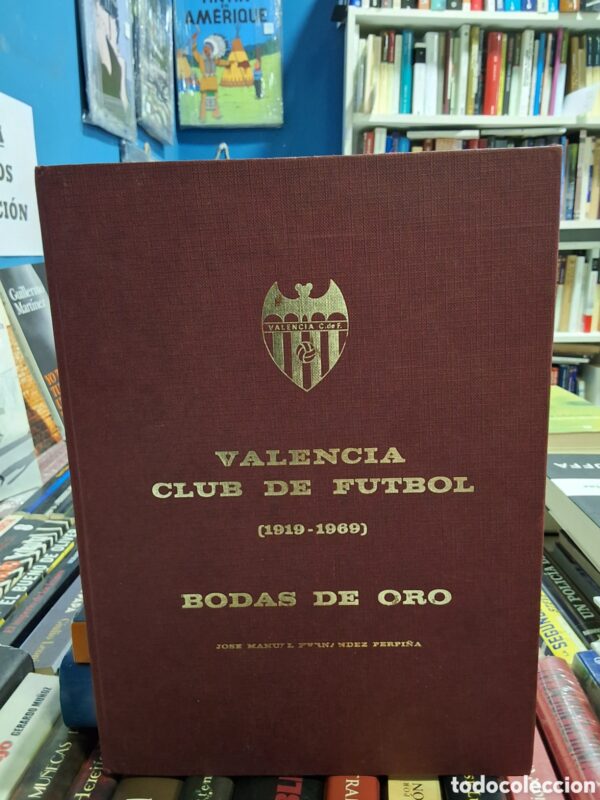 JM HERNANDEZ PERPIÑA VALENCIA C F BODAS DE ORO 1919 1969