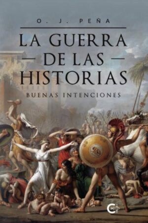 La guerra de las historias Buenas intenciones