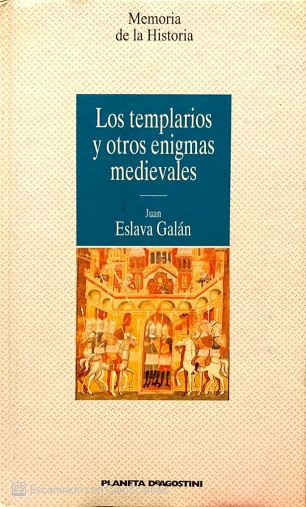 Libro los templarios y otros enigmas medievales