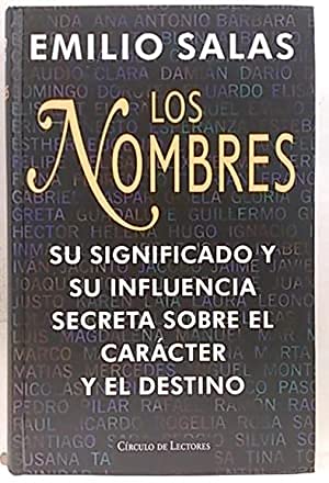 Los nombres. Su significado y su influencia secreta sobre el carácter y el destino