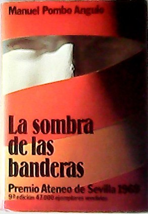 M POMBO La sombra de las Banderas Premio Ateneo 1969 Planeta