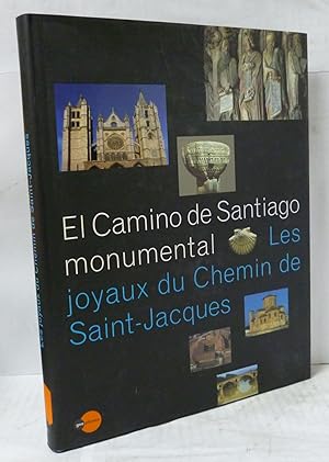 EL CAMINO DE SANTIAGO MONUMENTAL. LES JOYAUX DU CHEMIN DE SAINT-JACQUES