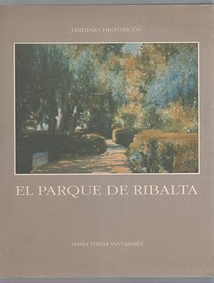 EL PARQUE DE RIBALTA. ESTUDIO HISTORIOGRÁFICO. ANÁLISIS DE VEGETACIÓN Y ELEMENTOS ARQUITECTÓNICOS.