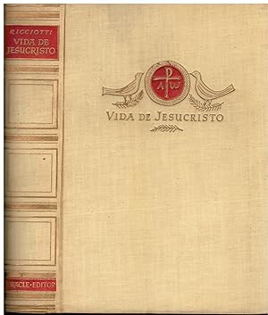 GIUSEPPE RICCIOTTI Vida de Jesucristo 1954