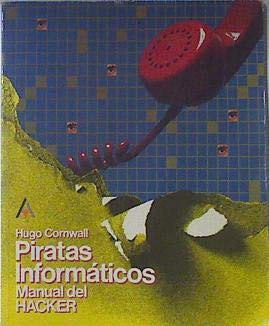 H CORNWALL Piratas informáticos manual del Hacker