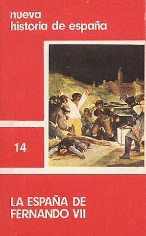 La España de Fernando VII Nueva historia de España nº 14 EDAF