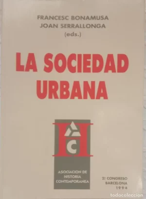 La sociedad urbana 2º congreso AHC Barcelona 1994