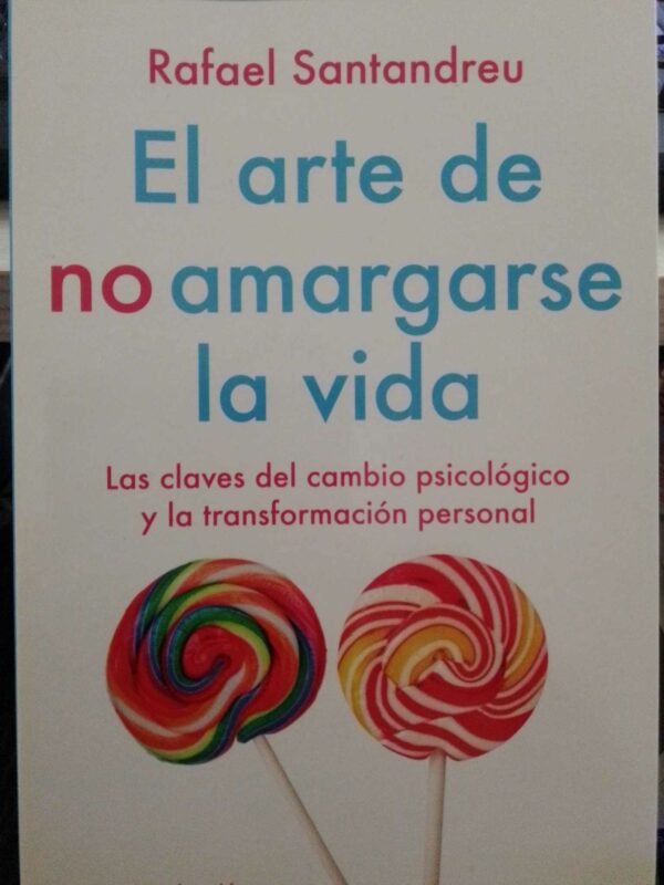 El arte de no amargarse la vida