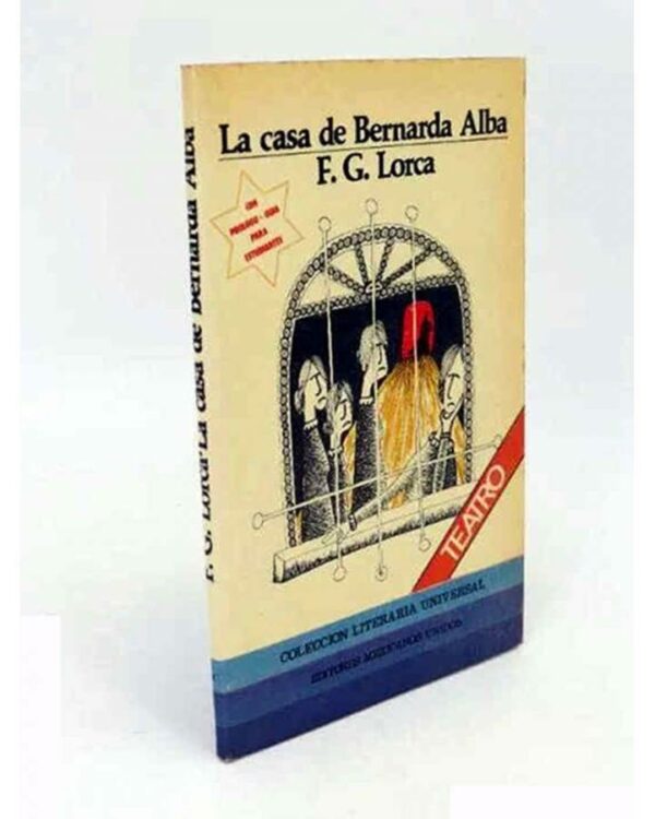 F Gª LORCA La casa de Bernalda Alba editores mexicanos reunidos 1981