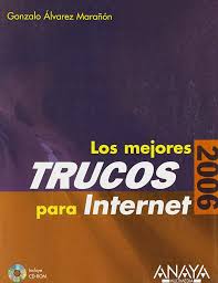 G ÁLVAREZ Los mejores trucos para internet Anaya 2006 8441519102