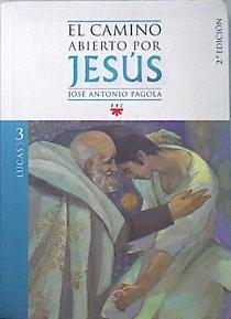 JA PAGOLA El camino abierto por Jesús 9788428824088