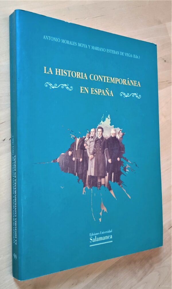 La historia contemporánea en España. Primer Congreso de Historia Contemporánea de España, Salamanca, 1992