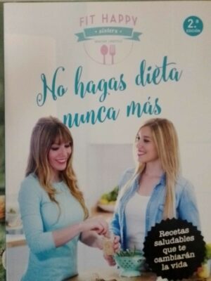 No hagas dieta nunca más