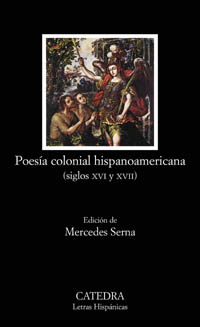 Poesía colonial hispanoamericana siglo XVI XVII Cátedra