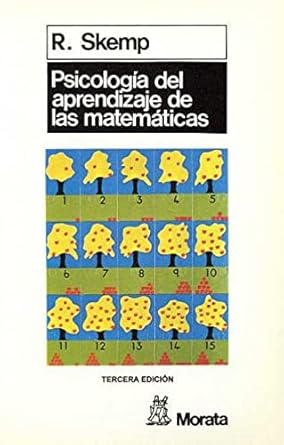 R. SKEMP. PSICOLOGIA DEL APRENDIZAJE DE LAS MATEMATICAS. EDICIONES MORATA