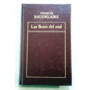 BAUDELAIRE Las flores del mal Orbis