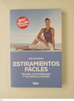 BOB ANDERSON Estiramientos Fáciles mejora tu flexibilidad y tus articulaciones RBA