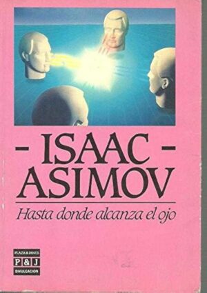 Hasta donde alcanza el ojo